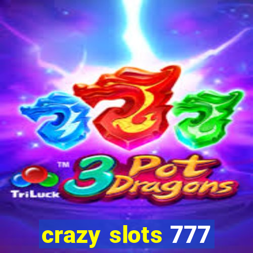 crazy slots 777